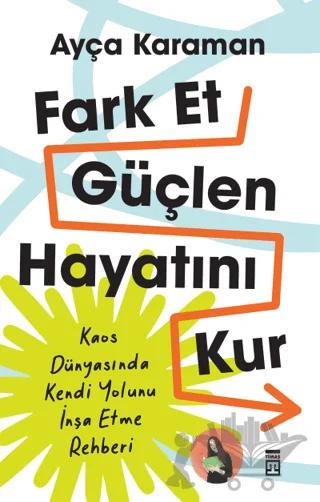Fark Et, Güçlen, Hayatını Kur