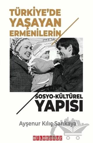 Türkiye’de Yaşayan Ermenilerin Sosyo Kültürel Yapısı
