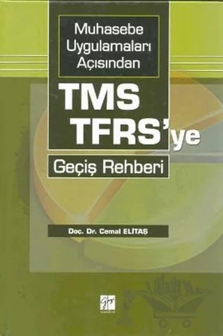 Muhasebe Uygulamaları Açısından TMS-TFRS’ye Geçiş Rehberi