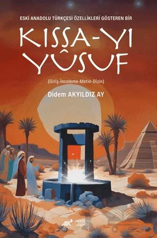 Eski Anadolu Türkçesi Özellikleri Gösteren Bir Kıssa-yı Yusuf