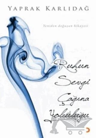 Ruhun Sevgi Çağına Yolculuğu