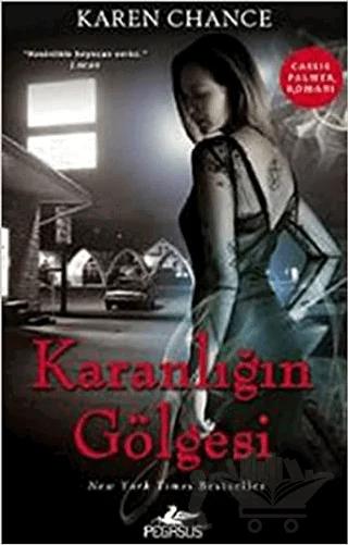 Karanlığın Gölgesi – Karen Chance – Pegasus Yayınları kitap kapağı