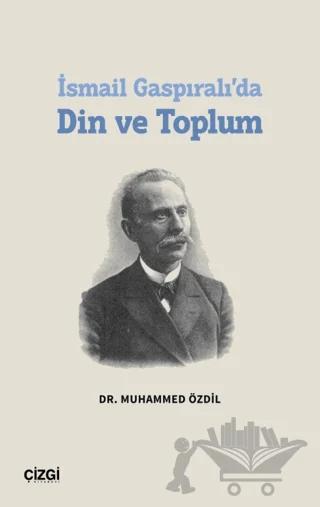 İsmail Gaspıralı’da Din ve Toplum
