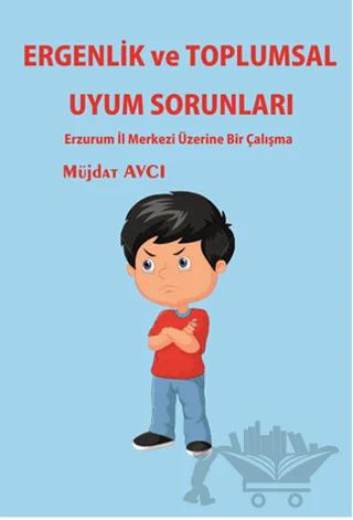 Ergenlik ve Toplumsal Uyum Sorunları