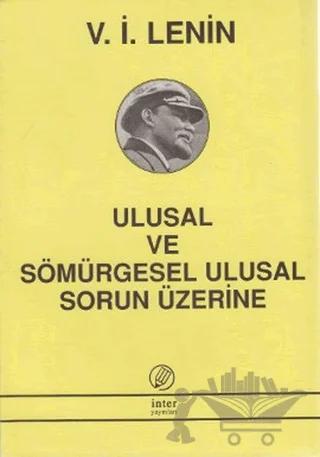 Ulusal ve Sömürgesel Ulusal Sorun Üzerine