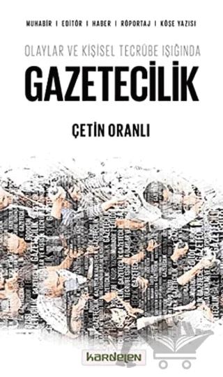 Olaylar ve Kişisel Tecrübe Işığında Gazetecilik