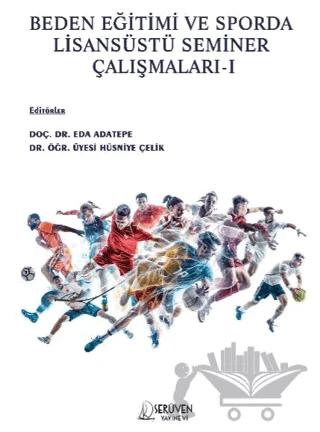 Beden Eğitimi ve Sporda Lisansüstü Seminer Çalışmaları - I