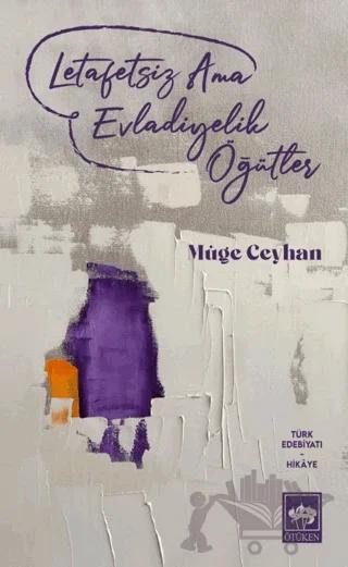 Letafetsiz Ama Evladiyelik Öğütler