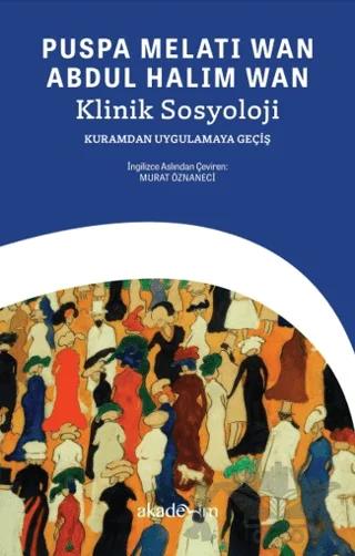Klinik Sosyoloji: Kuramdan Uygulamaya Geçiş