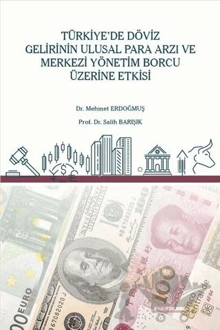 Türkiye’de Döviz Gelirinin Ulusal Para Arzı ve Merkezi Yönetim Borcu Üzerine Etkisi
