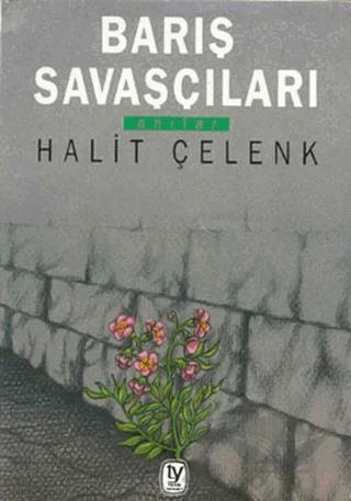 Barış Savaşçıları Anılar