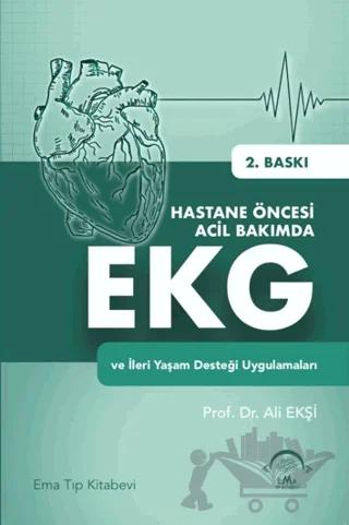 Hastane Öncesi Acil Bakımda EKG ve İleri Yaşam Desteği Uygulamaları