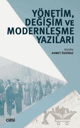 Yönetim, Değişim ve Modernleşme Yazıları