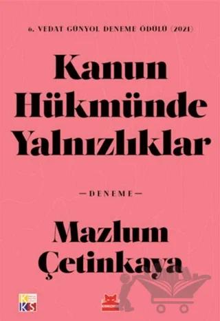 Kanun Hükmünde Yalnızlıklar