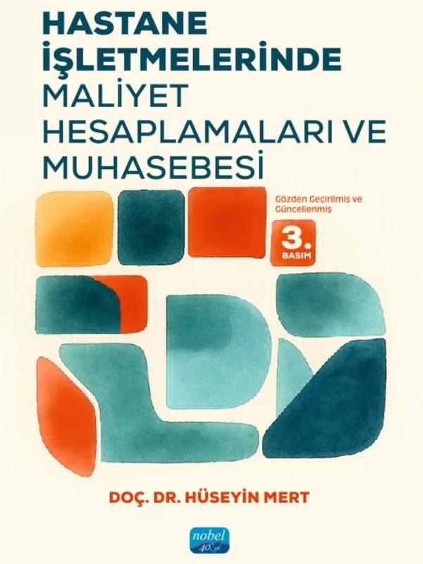 Hastane İşletmelerinde Maliyet Hesaplamaları ve Muhasebesi
