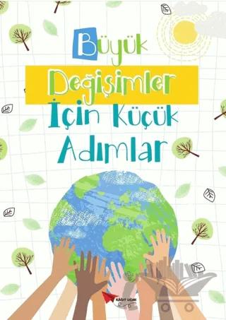 Büyük Değişimler İçin Küçük Adımlar