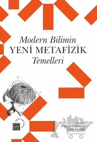 Modern Bilimin Yeni Metafizik Temelleri