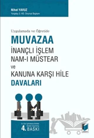 Muvazaa İnançlı İşlem Nam-ı Müstear ve Kanuna Karşı Hile Davaları