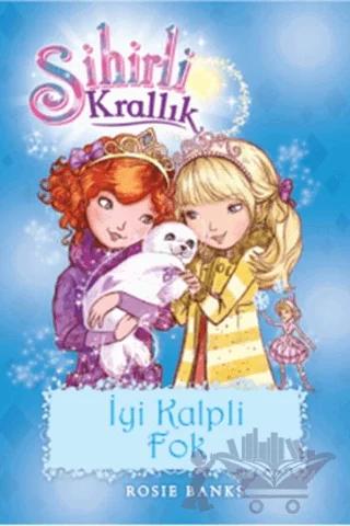Sihirli Krallık 20 : İyi Kalpli Fok – Kolektif – Doğan Çocuk kitap kapağı