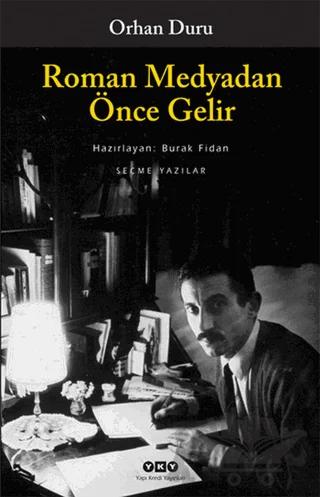 Roman Medyadan Önce Gelir