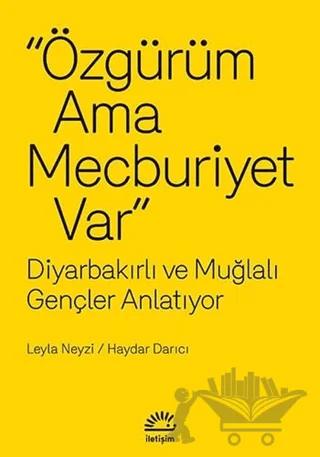 Özgürüm Ama Mecburiyet Var