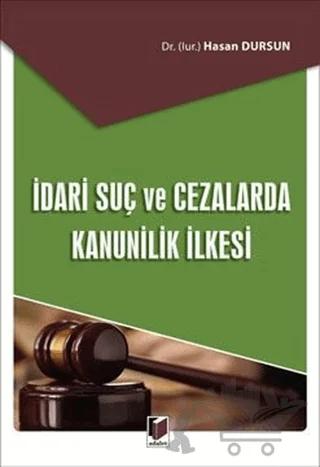 İdari Suç ve Cezalarda Kanunilik İlkesi