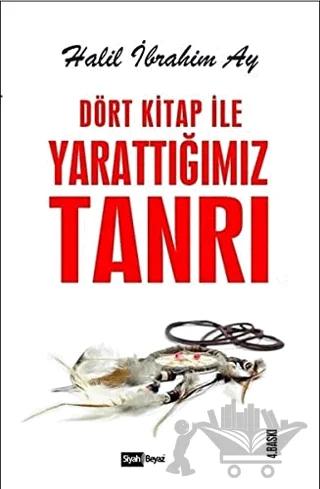 Dört Kitap ile Yarattığımız Tanrı