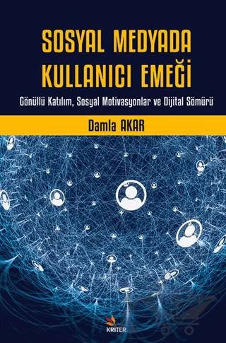 Sosyal Medyada Kullanıcı Emeği