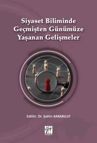Siyaset Biliminde Geçmişten Günümüze Yaşanan Gelişmeler