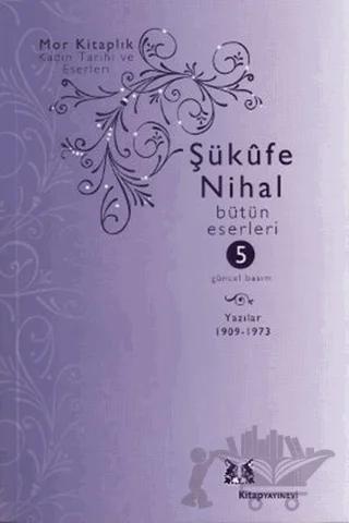 Şükufe Nihal - Bütün Eserleri 5
