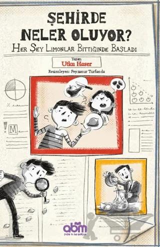 Şehirde Neler Oluyor? - Her Şey Limonlar Bittiğinde Başladı