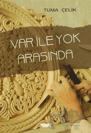 Var ile Yok Arasında