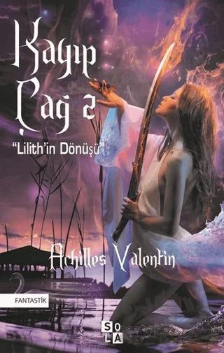 Kayıp Çağ 2-Lilith’in Dönüşü
