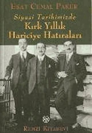 Siyasi Tarihimizde Kırk Yıllık Hariciye Anıları
