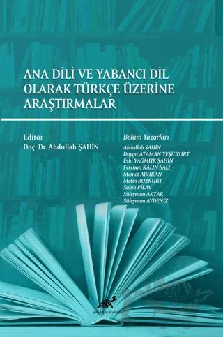 Ana Dili ve Yabancı Dil Olarak Türkçe Üzerine Araştırmalar