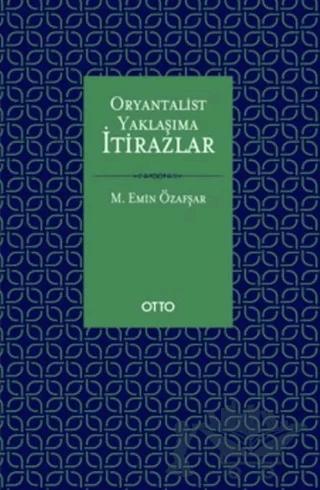 Oryantalist Yaklaşıma İtirazlar