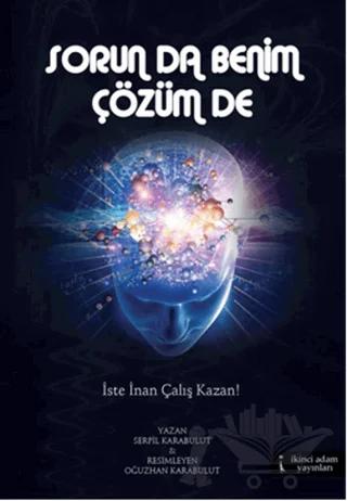 Sorun da Benim Çözüm de
