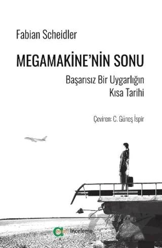 Megamakine’nin Sonu - Başarısız Bir Uygarlığın Kısa Tarihi