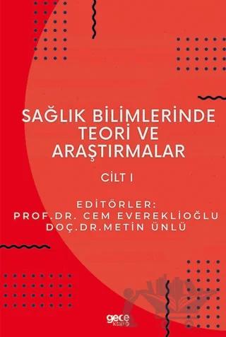 Sağlık Bilimlerinde Teori ve Araştırmalar Cilt 1