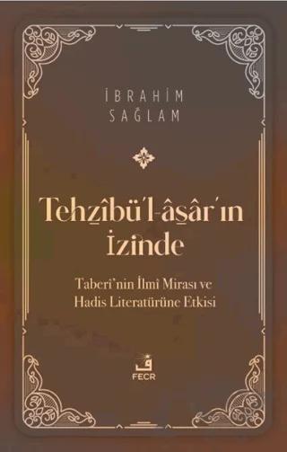 Tehzibü'l-asar'ın İzinde
