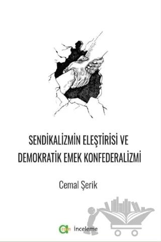 Sendikalizmin Eleştirisi Ve Demokratik Emek Konfederalizmi