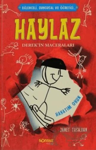 Haylaz Derek’in Maceraları - Hayatım Oyun