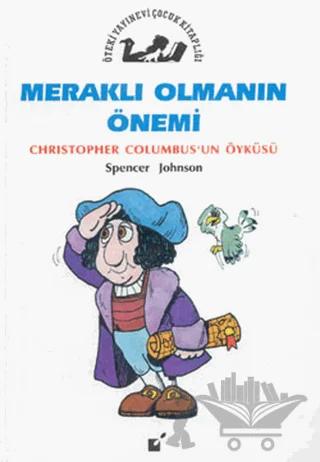 Meraklı Olmanın Önemi - Christopher Columbus'un Öyküsü
