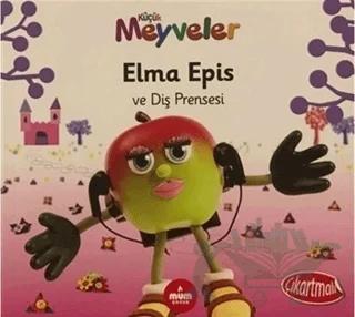 Elma Epis ve Diş Prensesi - Küçük Meyveler