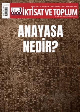 İktisat ve Toplum Dergisi 191. Sayı Anayasa Nedir?