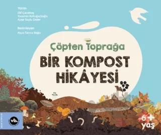 Çöpten Toprağa Bir Kompost Hikayesi