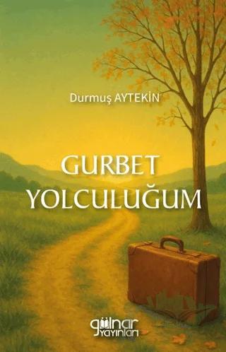 Gurbet Yolculuğum