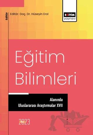 Eğitim Bilimleri Alanında Uluslararası Araştırmalar XVII