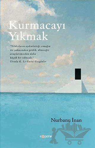 Kurmacayı Yıkmak