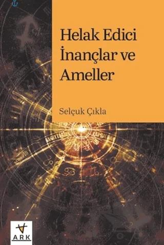Helak Edici İnançlar ve Ameller